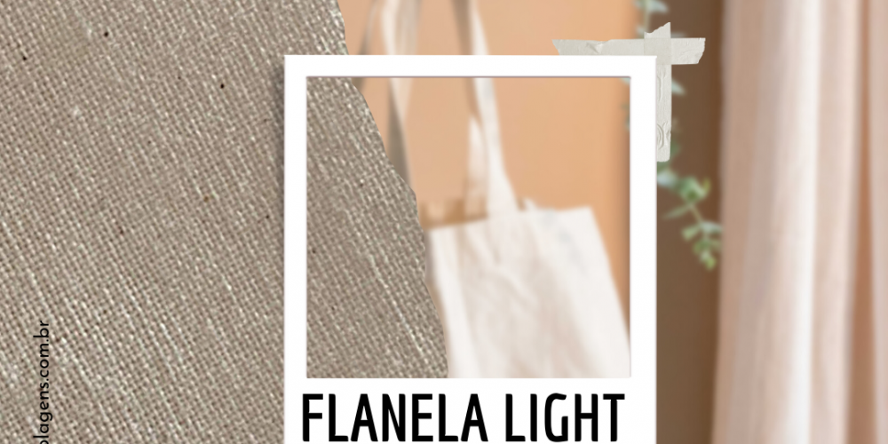 Ecobag e a Flanela Light
